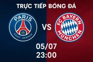 Link trực tiếp bóng đá PSG vs Munich 05/07 - 23:00
